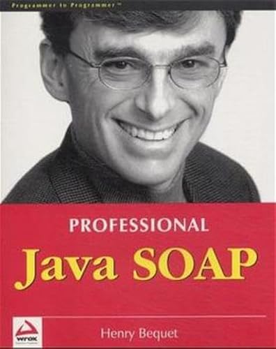 Professional Java SOAP (9781861006103) by Henry Bequet