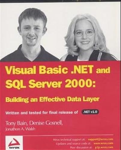 VB.NET & SQL Server 2000: Building an Effective Data Layer (9781861007056) by Tony Bain; Denise Gosnell; Jonathan A. Walsh