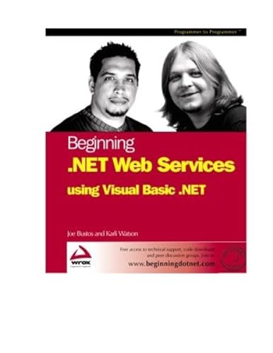 Beginning .Net Web Services with VB.NET (9781861007254) by Karli Watson; Joseph Bustos
