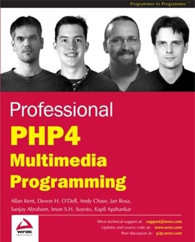 Professional PHP4 Multimedia Programming (9781861007643) by Devon H O'Dell; Andy Chase; Jan Rosa; Sanjay Abraham; Allan Kent; Iman S.H. Suyoto; Kapil Apshankar