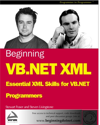 Beginning VB.NET XML: Essential XML Skills for VB.NET Programmers (9781861007780) by Steven Livingstone; Stewart Fraser