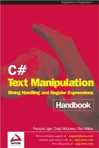 C# Text Manipulation Handbook (9781861008237) by Francois Liger; Craig McQueen; Paul Wilton