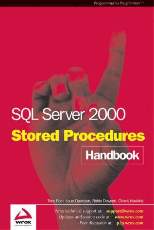 SQL Server 2000 Stored Procedure Handbook (9781861008251) by Tony Bain; Robin Dewson; Chuck Hawkins; Louis Davidson