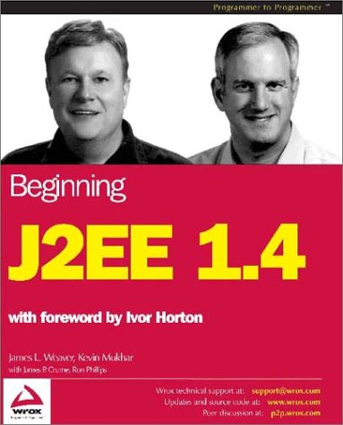 Beginning J2EE 1.4 (9781861008336) by James L. Weaver; Kevin Mukhar