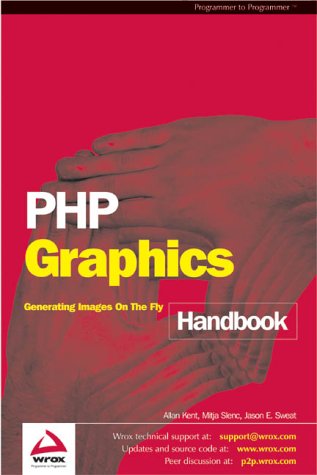 PHP Graphics Handbook (9781861008367) by Jason E. Sweat; Allan Kent; Mitja Slenc