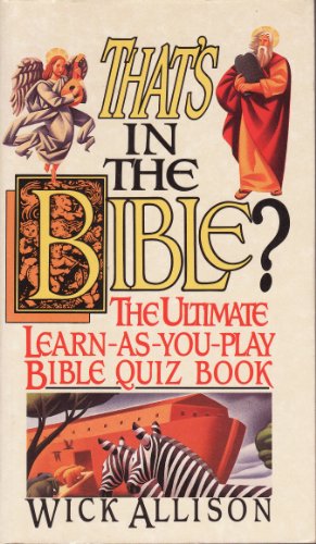 Stock image for That's in the Bible: Ultimate Learn as You Play Bible Quiz Book for sale by AwesomeBooks