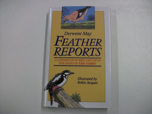 Beispielbild fr FEATHER REPORT: A Chronicle of Bird Life from the Pages of the "Times" zum Verkauf von AwesomeBooks