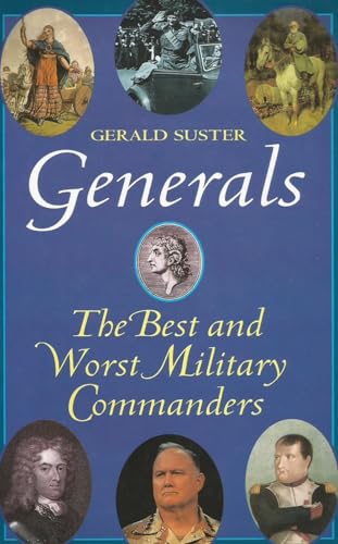9781861050182: Generals: The Best and Worst Military Commanders