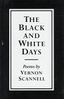 The Black and White Days: Poems (9781861050205) by Scannell, Vernon