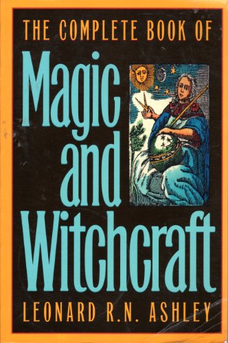 9781861050274: The Complete Book of Magic and Witchcraft Paperback Leonard R.N. Ashley