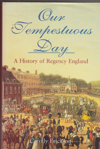 Imagen de archivo de Our Tempestuous Day: History of Regency England a la venta por Reuseabook