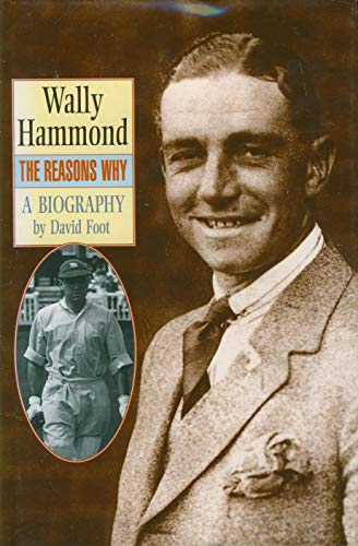 Stock image for Wally Hammond: The Reasons Why: A Biography for sale by AwesomeBooks