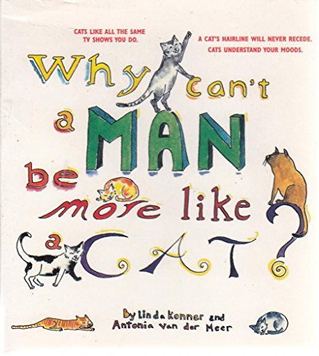 Imagen de archivo de WHY CAN'T A MAN BE MORE LIKE A CAT a la venta por WorldofBooks