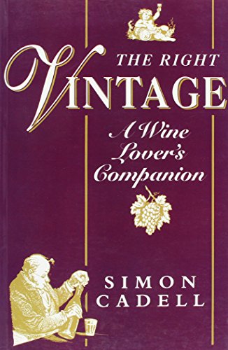 Stock image for RIGHT VINTAGE A WINE LOVERS GUIDE (Wine Lover's Companion) for sale by WorldofBooks