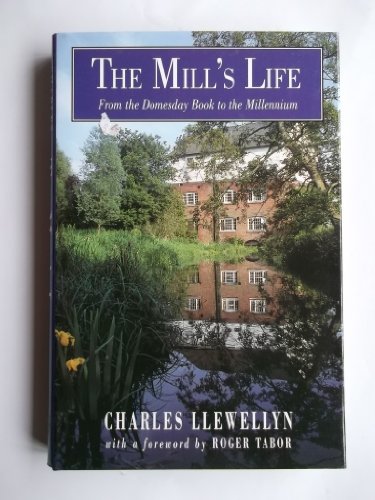 Stock image for MILL'S LIFE, FROM DOMESDAY: From the Domesday Book to the Millennium for sale by AwesomeBooks