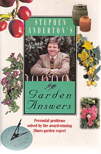 Beispielbild fr STEPHEN ANDERTONS GARDEN ANSWERS zum Verkauf von WorldofBooks