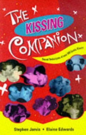 Stock image for The Kissing Companion: Secret Technique of over 500 Exotic Kisses for sale by Ergodebooks