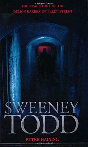 Beispielbild fr Sweeney Todd: The Real Story of the Demon Barber of Fleet Street zum Verkauf von AwesomeBooks
