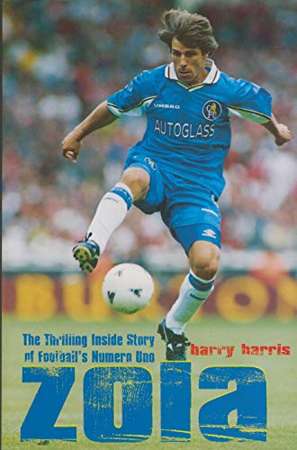 Zola: The Thrilling Story of Football's Numero Uno (9781861051691) by Harry Harris