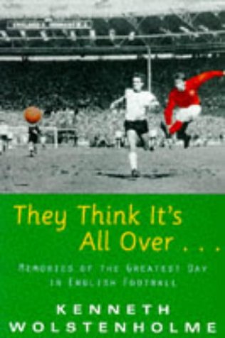 Stock image for THEY THINK IT'S ALL OVER for sale by WorldofBooks