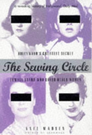 Imagen de archivo de SEWING CIRCLE: Female Stars Who Loved Other Women a la venta por AwesomeBooks