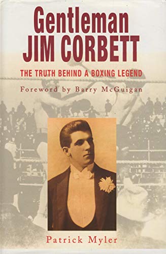9781861052124: Gentleman Jim Corbett: The Truth Behind a Boxing Legend