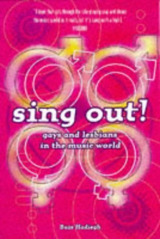 Sing Out!: Gays and Lesbians in the Music World (9781861052247) by Hadleigh, Boze