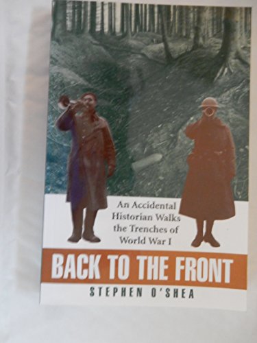 9781861052605: Back to the Front : An Accidental Historian Walks the Trenches of World War I