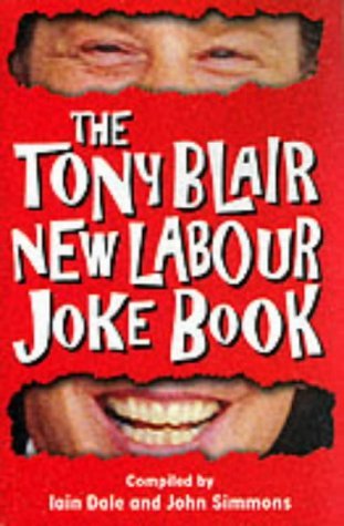 Imagen de archivo de The Tony Blair New Labour Joke Book a la venta por Wonder Book
