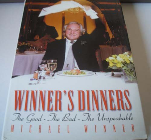 Stock image for Winners Dinners : The Good, the Bad. the Unspeakable for sale by Better World Books