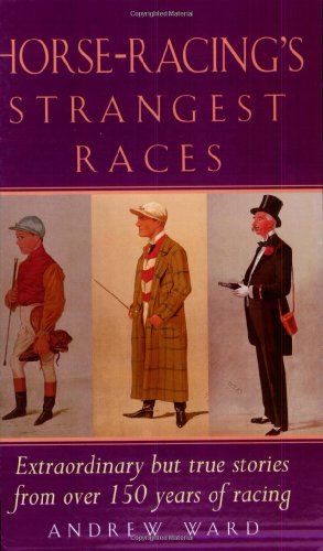 Beispielbild fr HORSE RACINGS STRANGEST RACES zum Verkauf von WorldofBooks