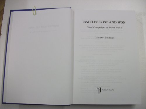 Beispielbild fr BATTLES LOST AND WON: GREAT CAMPAIGNS OF WORLD WAR II. zum Verkauf von Cambridge Rare Books