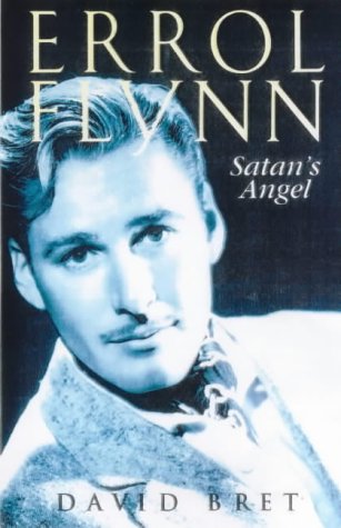 Stock image for Errol Flynn: Satan's Angel for sale by AwesomeBooks