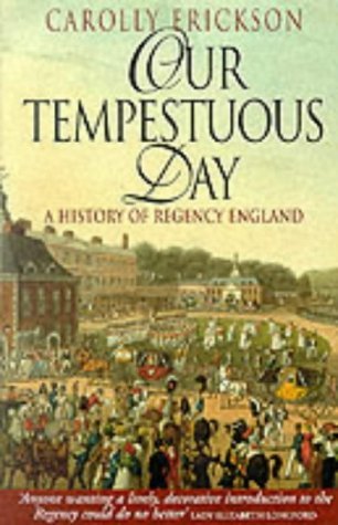 Beispielbild fr Our Tempestuous Day: History of Regency England zum Verkauf von Wonder Book