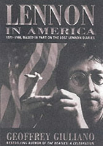 Beispielbild fr Lennon in America: 1971-1980 - Based in Part on the Lost Lennon Diaries zum Verkauf von AwesomeBooks