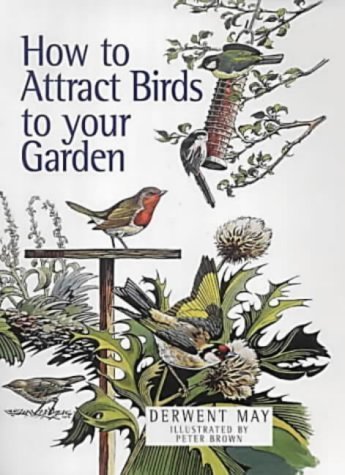 Beispielbild fr HOW TO ATTRACT BIRDS TO YOUR GARDEN zum Verkauf von WorldofBooks