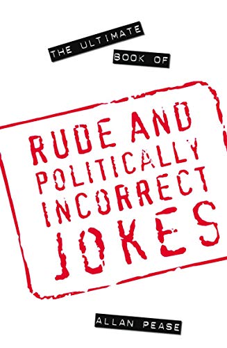 Imagen de archivo de The Ultimate Book of Rude and Politically Incorrect Jokes a la venta por WorldofBooks