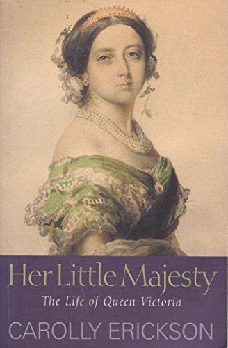 Imagen de archivo de Her Little Majesty : The Life of Queen Victoria a la venta por Wonder Book