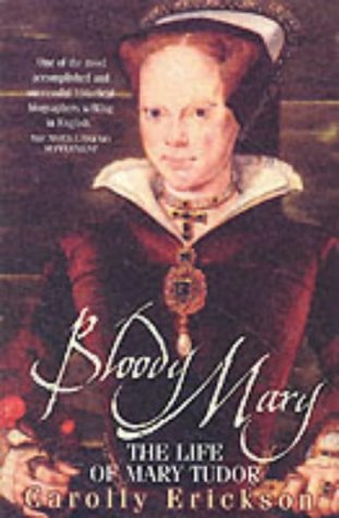 Stock image for Bloody Mary : The Life of Mary Tudor for sale by MusicMagpie
