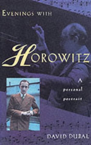 Evenings with Horowitz: A Personal Portrait (9781861054913) by David Dubal
