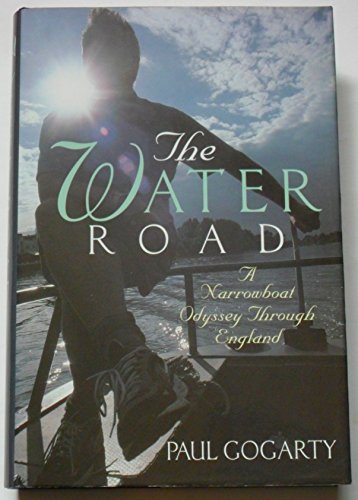 Beispielbild fr The Water Road: An Odyssey Through England by Narrowboat zum Verkauf von Aynam Book Disposals (ABD)