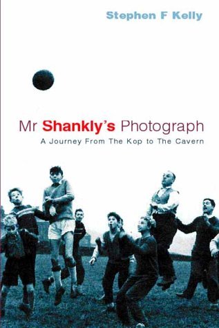 Imagen de archivo de Mr Shankly's Photograph: A Journey from the Kop to the Cavern a la venta por WorldofBooks