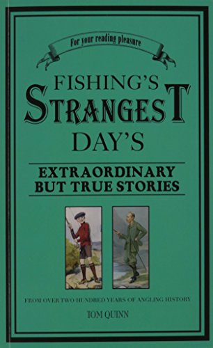 Beispielbild fr Fishing's Strangest Days: Extraordinary But True Stories From Over Two Hundred Years of Angling History zum Verkauf von WorldofBooks