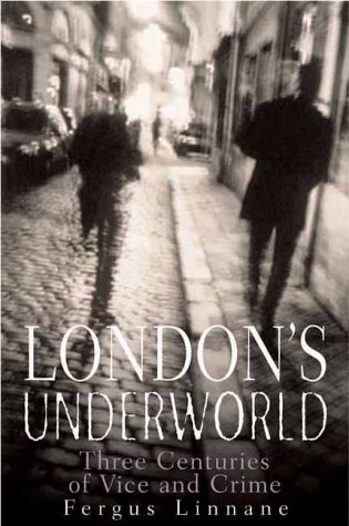 Imagen de archivo de London's Underworld: Three Centuries of Vice and Crime a la venta por SecondSale