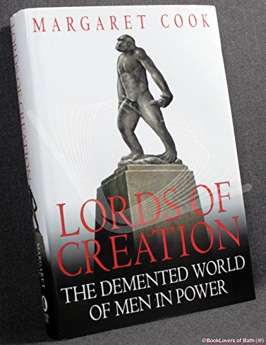Stock image for Lords of Creation: The Demented World of Men in Power for sale by HPB-Red