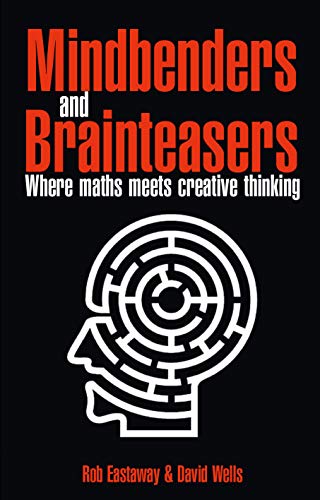 Stock image for Mindbenders and Brainteasers: 100 Maddening Mindbenders and Curious Conundrums for sale by WorldofBooks