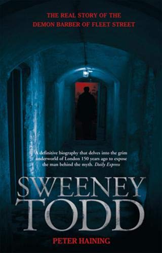 Beispielbild fr Sweeney Todd: The Real Story of the Demon Barber of Fleet Street zum Verkauf von AwesomeBooks