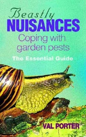 Beispielbild fr Beastly Nuisances: A Guide to Dealing with Unwanted Guests in Your Garden and Home zum Verkauf von medimops