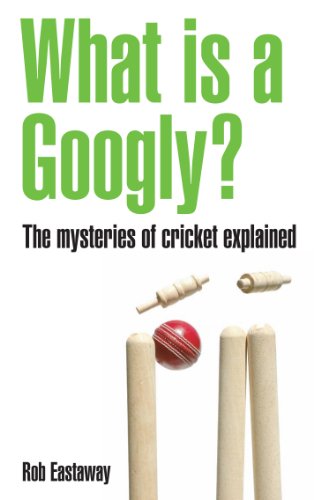 Imagen de archivo de What Is a Googly?: The Mysteries of Cricket Explained a la venta por SecondSale
