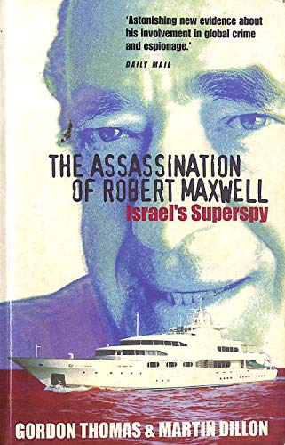 Stock image for The Assassination of Robert Maxwell: Israel's Superspy for sale by AwesomeBooks